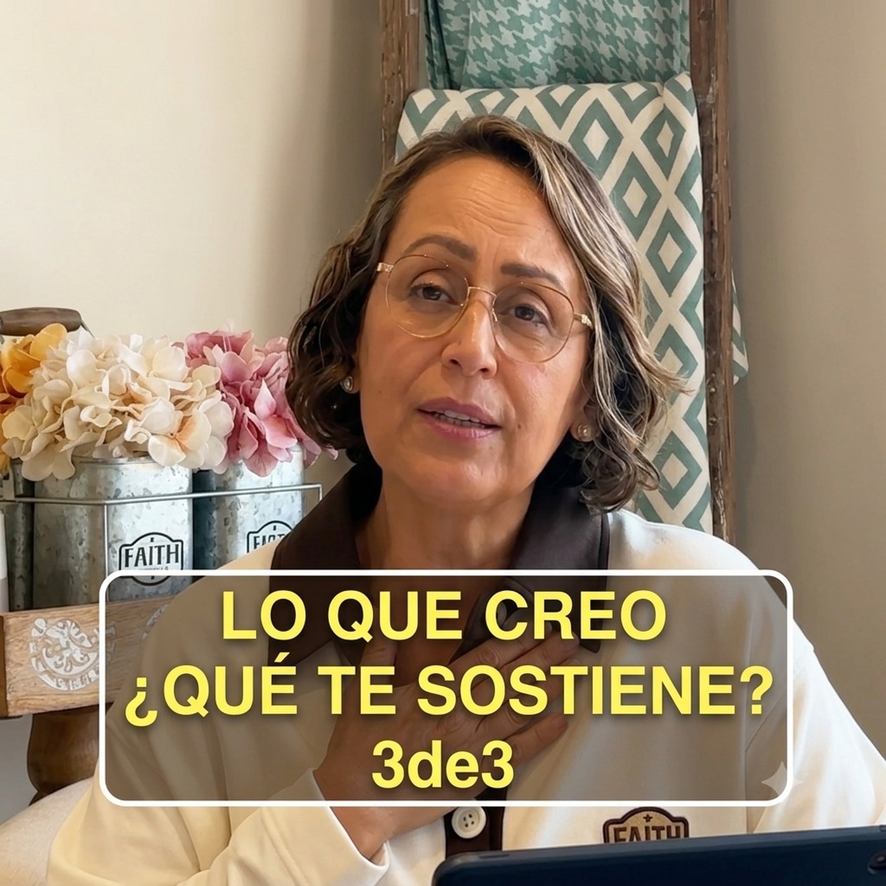 ¿Qué te Sostiene? 3de3: Lo que Creo, Emilia episode artwork