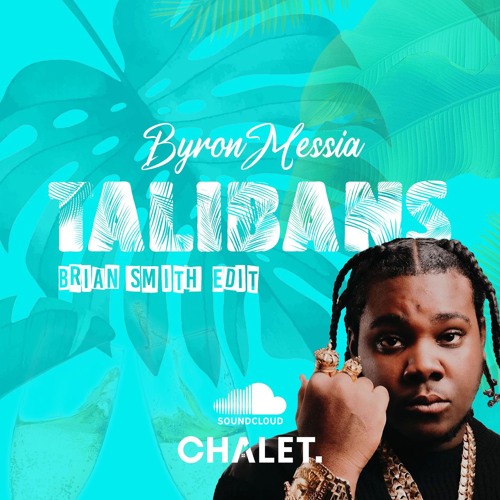 Byron Messia - Talibans (Brian Smith Edit)