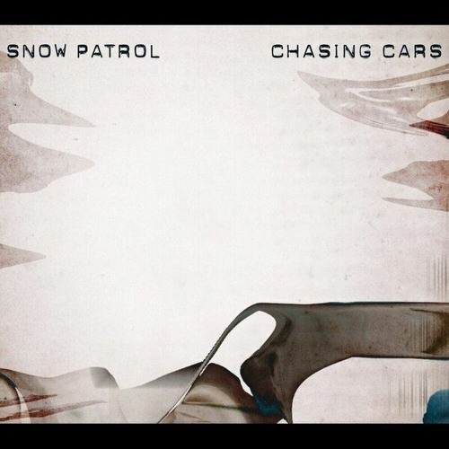 Chasing Cars – Snow Patrol