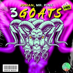 Joman, Mr. Pink - 3 GOATS (Original Mix) [G-MAFIA RECORDS]
