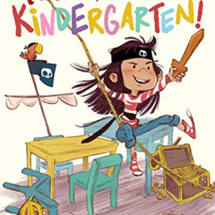 free PDF 💑 Pirates Don't Go to Kindergarten! by  Lisa Robinson &  Eda Kaban KINDLE P