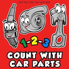 Epub✔ 1-2-3 Count with Car Parts (123 Baby Book, Childrens Book, Toddler Book, Kids Book)