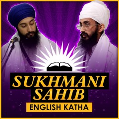 Sukhmani Sahib English Katha by Bhai Sukhdeep Singh