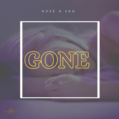 Rosè-Gone(SKN remix) .mp3