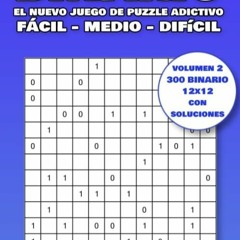 Ebook (download) Binario, el nuevo juego de puzzle adictivo: 300 Binario 12x12 con solucio