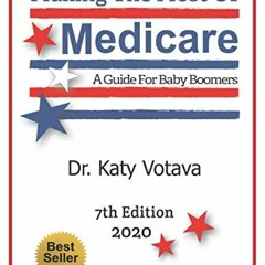 Read ❤️ PDF Making the Most of Medicare: A Guide for Baby Boomers by  Dr. Katy Votava &  Cymanth
