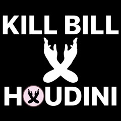 KILL BILL X HOUDINI