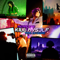 K1LL MYS3LF ( Feat. Yung Cheech) (Prod. 29thegod!)