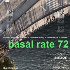 basal rate 72 w/ antron