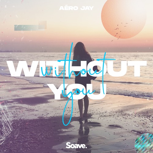 Aéro Jay - Without You