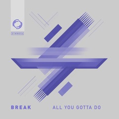 SYMM056 - Break - All You Gotta Do - 1min30