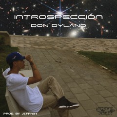 Don Dyland - Introspección. Prod. ByJeffr3y