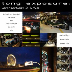 long exposure: intersections in IDM