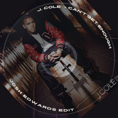 J. COLE - Can't Get Enough (Mastered) - Josh Edwards Edit