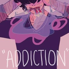 ADDICTION-BY WRLDEMØ