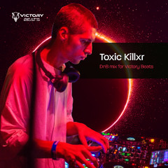 Toxic Killxr  - DnB Neurofunk/Techstep mix for Victory Beats