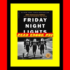 BOOK (PDF) Friday Night Lights (25th Anniversary Edition) A Town  a Team  and a Dream book ePub