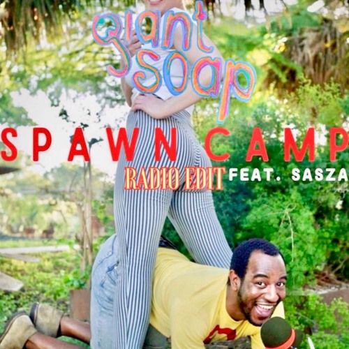 SPAWN CAMP (featuring SASZA) [Radio Edit]