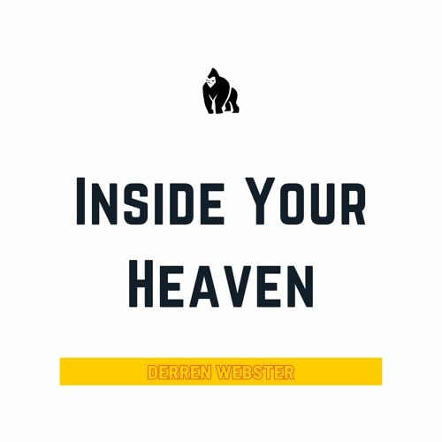 Inside Your Heaven