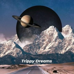 Trippy Dreams