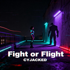 Fight or Flight