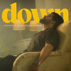 Shareh - Down  prod. by @superdupersultan (Official Music Video).mp3