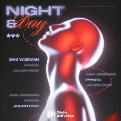 Sam Wiseman, PYASTA, Julien Fade - Night & Day