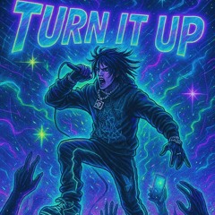 Turn it up
