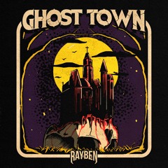 Rayben - Ghost Town