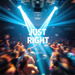 Just Right