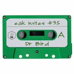 EAK Invites #35 Dr. Bird