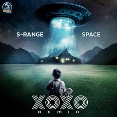 S-Range - Space(XoXo Remix) OUT NOW !!!