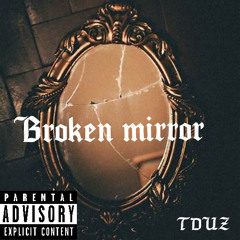 Broken mirror