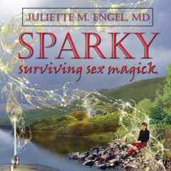 Sparky - Surviving Childhood Trauma and Mind Control