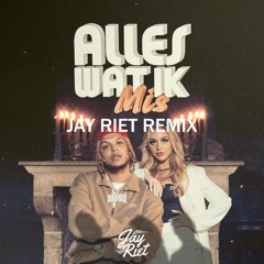 Ronnie Flex, Emma Heesters, Kris Kross Amsterdam - Alles Wat Ik Mis (Jay Riet Remix)