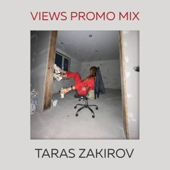 VIEWS promo mix Taras Zakirov (SEP 2021)