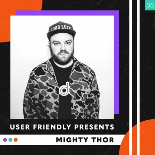 Mighty Thor User Friendly Radio #35 4/22