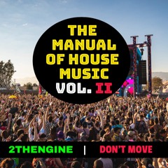 The Manual of House Music Vol.2 - Don't move - Live!