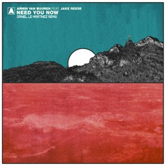 Armin Van Buuren Feat. Jake Reese - Need You Now (Daniel Le Martinez Extended Remix)