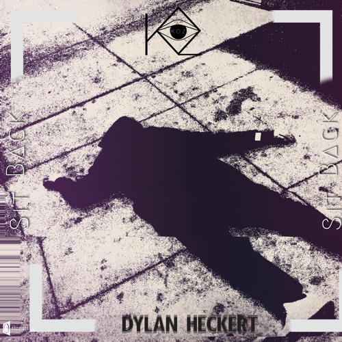 KOZ X Dylan Heckert - Sit Back