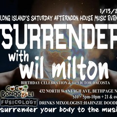 Wil Milton LIVE @ Surrender, Long Island 1.13.24