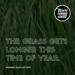 The grass gets longer this time of year