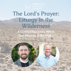 "The Lord's Prayer: Liturgy in the Wilderness"