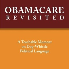 ⭐ DOWNLOAD EPUB OBAMACARE REVISITED Full Online