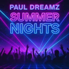Paul Dreamz - Summer Nights FREE SOUNDCLOUD TRACK
