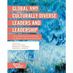 (Download .For Free) Global and Culturally Diverse Leaders and Leadership: New Dimensions and Challe