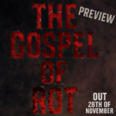 The gospel of rot preview