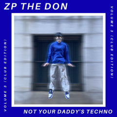 NOT YOUR DADDY'S TECHNO: VOLUME 3 (Club Edition)