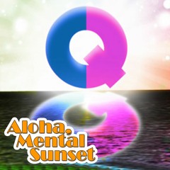 Aloha, Mental Sunset (A Mixed Collection)