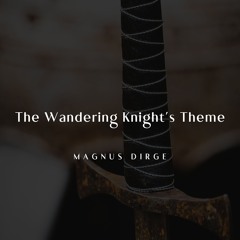 The Wandering Knight’s Theme
